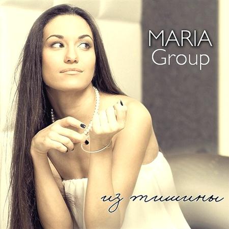 Maria Group - Из тишины (2011)